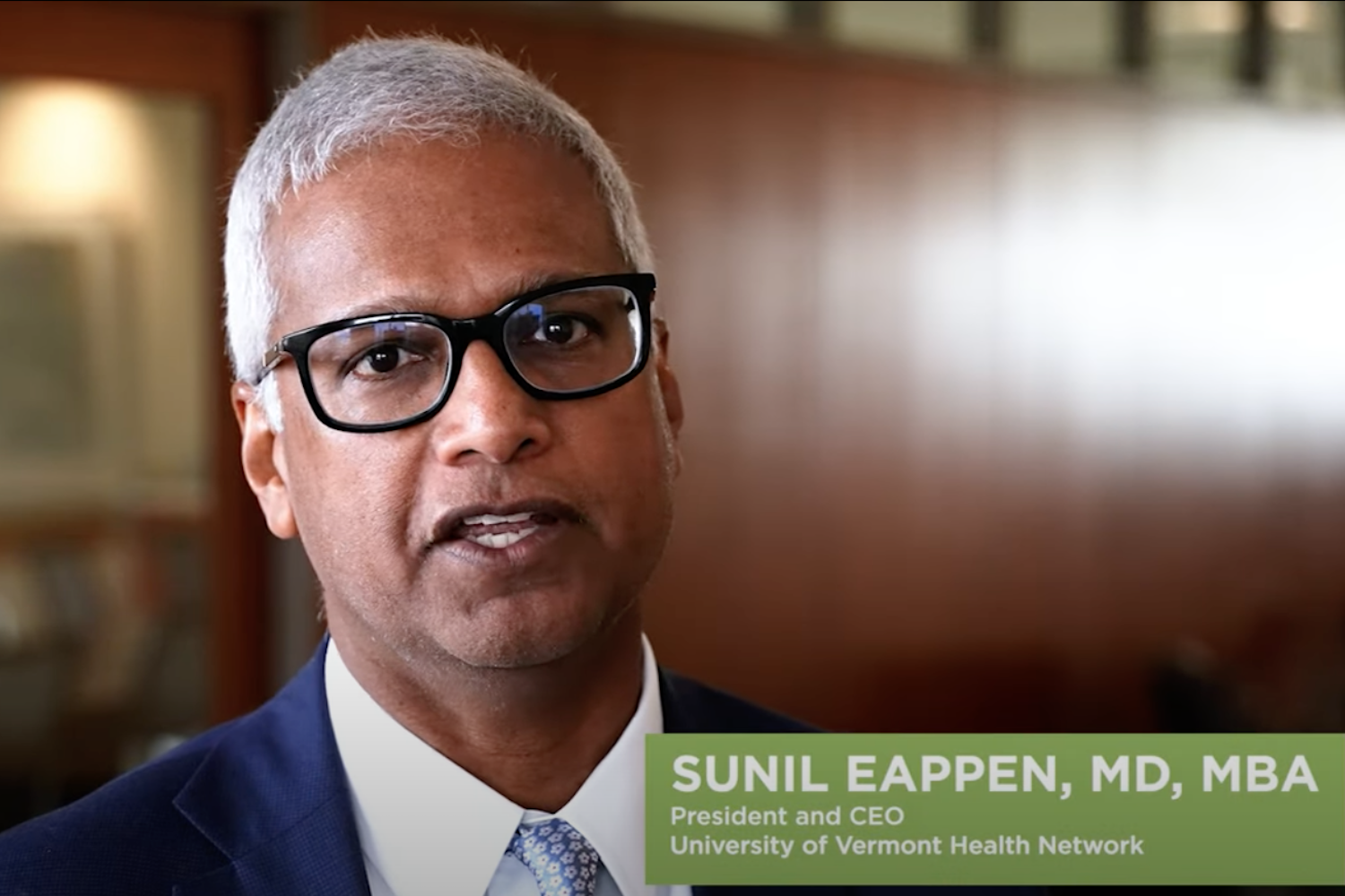 YouTube still of Sunil Eappen, MD, MBA, President and CEO of the UVM Health Network.